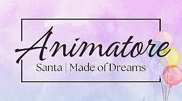 Animatore Santa | Made of Dreams